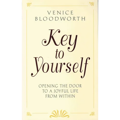 Key to Yourself: Opening the Door to a Joyful Life from Within - Paperback