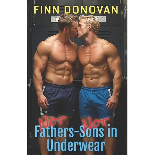 NOT Fathers-NOT Sons in Underwear: Gay Underwear Series - Paperback
