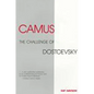Camus: The Challenge of Dostoevsky - Paperback
