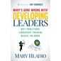 Developing Leaders: Why Traditional Leadership Training Misses the Mark - Paperback