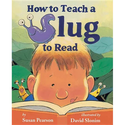 How to Teach a Slug to Read - Hardcover