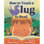How to Teach a Slug to Read - Hardcover
