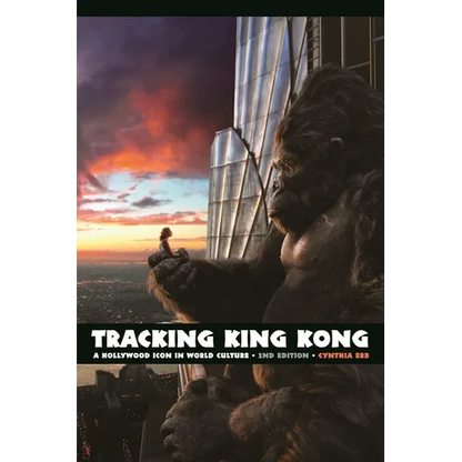 Tracking King Kong: A Hollywood Icon in World Culture - Paperback