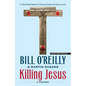 Killing Jesus: A History - Paperback
