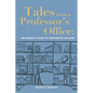 Tales from A Professor's Office: An Insider's Guide to Thriving in College - Paperback