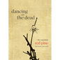 Dancing with the Dead: The Essential Red Pine Translations - Paperback