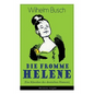 Die fromme Helene (Ein Klassiker des deutschen Humors) - Illustrierte Ausgabe - Paperback