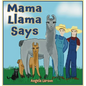 Mama Llama Says - Hardcover