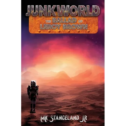 Junkworld: The Ballad of Leroy Brown - Hardcover