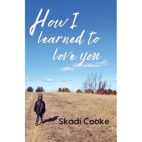 How I Learned to Love You - Paperback