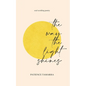 The Way The Light Shines - Paperback