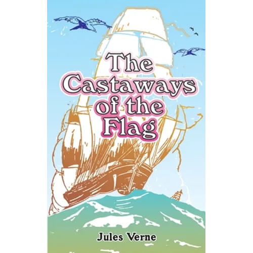 The Castaways of the Flag - Paperback
