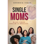 Single Moms Make Your Dream A Reality - Paperback