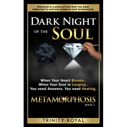 Dark Night of the Soul: When your Heart Breaks. When your Soul is Longing. You need Answers. You need Healing. - Paperback