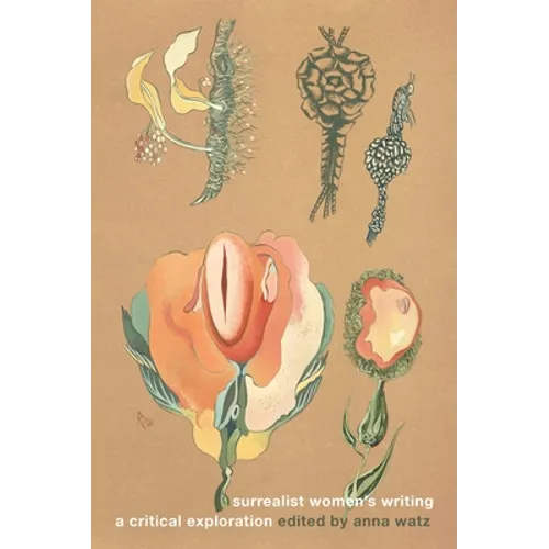 Surrealist Women's Writing: A Critical Exploration - Paperback