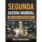 Segunda Guerra Mundial: 500 datos interesantes sobre grandes acontecimientos, batallas y personajes - Hardcover