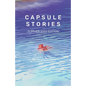 Capsule Stories Summer 2022 Edition: Swimming - Paperback