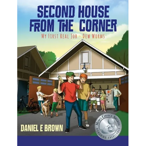 Second House from the Corner: My First Real Job - Dew Worms - Hardcover