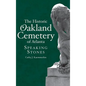 The Historic Oakland Cemetery of Atlanta: Speaking Stones - Hardcover