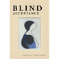 Blind Acceptance - Paperback