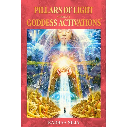 Pillars of Light: Stories of Goddess Activations - Paperback