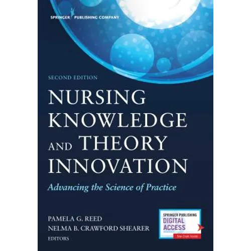Nursing Knowledge and Theory Innovation, Second Edition: Advancing the Science of Practice - Paperback