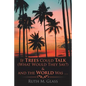 If Trees Could Talk (What Would They Say?) & And The World Was . . . - Paperback