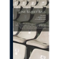 Line Basket Ball; or, Basket Ball for Women, as Adopted by the Conference on Physical Training, Held in June, 1899, at Springfield, Mass., Also Articl - Paperback