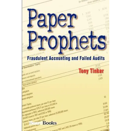 Paper Prophets: Fraudulent Accounting and Failed Audits - Paperback