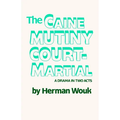 The Caine Mutiny Court-Martial: A Drama In Two Acts - Paperback