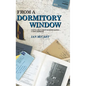 From a Dormitory Window: A Boy's Life & Love at Boarding School...a diary narrative - Hardcover