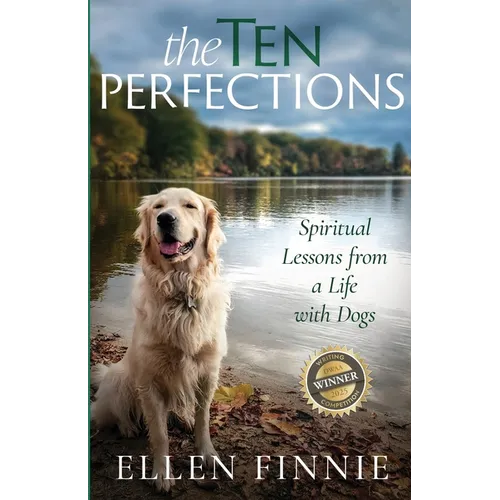 The Ten Perfections: Spiritual Lessons from a Life with Dogs - Paperback