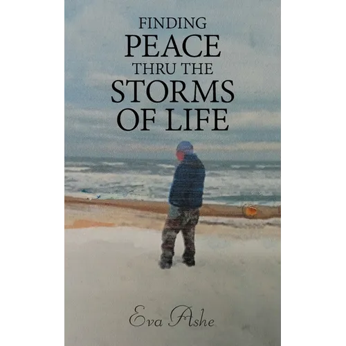 Finding Peace Thru the Storms of Life - Paperback