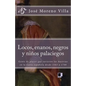 Locos, Enanos, Negros Y Niños Palaciegos: Gente de Placer Que Tuvieron Los Austrias En La Corte Española Desde 1563 a 1700 - Paperback