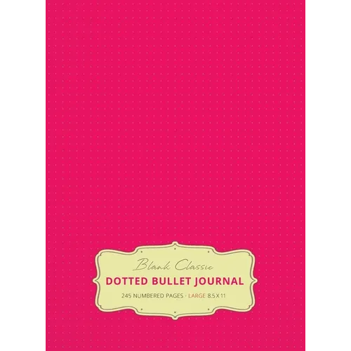 Large 8.5 x 11 Dotted Bullet Journal (Pink #17) Hardcover - 245 Numbered Pages - Hardcover