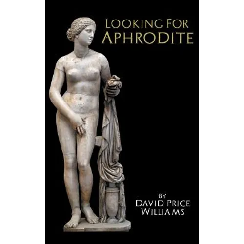 Looking for Aphrodite - Hardcover