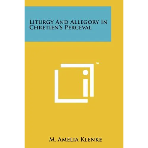Liturgy And Allegory In Chretien's Perceval - Paperback