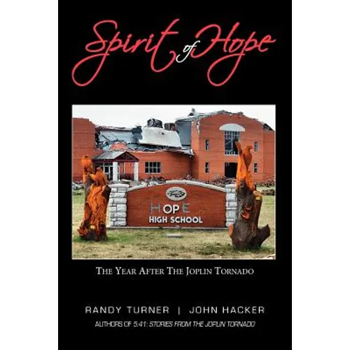 Spirit of Hope: The Year After the Joplin Tornado - Paperback
