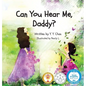 Can You Hear Me, Daddy? - Hardcover