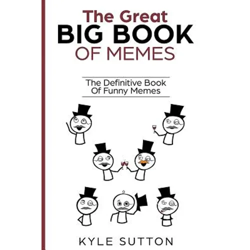 The Great Big Book Of Memes: The Definitive Book Of Funny Memes - Paperback