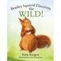 Beasley Squirrel Discovers the Wild! - Hardcover