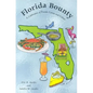 Florida Bounty: A Celebration of Florida Cuisine and Culture - Paperback