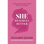 She Deserves Better - Hardcover