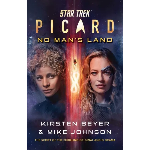 Star Trek: Picard: No Man's Land: The Script of the Thrilling Original Audio Drama - Paperback