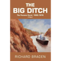 The Big Ditch: The Panama Canal, 1880-1915 - Paperback