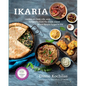 Ikaria: Lessons on Food, Life, and Longevity from the Greek Island Where People Forget to Die: A Mediterranean Diet Cookbook - Hardcover