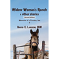 Widow Woman's Ranch & other stories: Memoirs of a Country Vet - Paperback