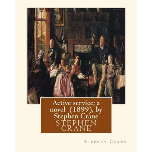 Active service; a novel (1899), by Stephen Crane - Paperback