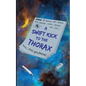 A Swift Kick to the Thorax - Paperback