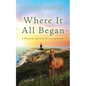 Where It All Began - Paperback
